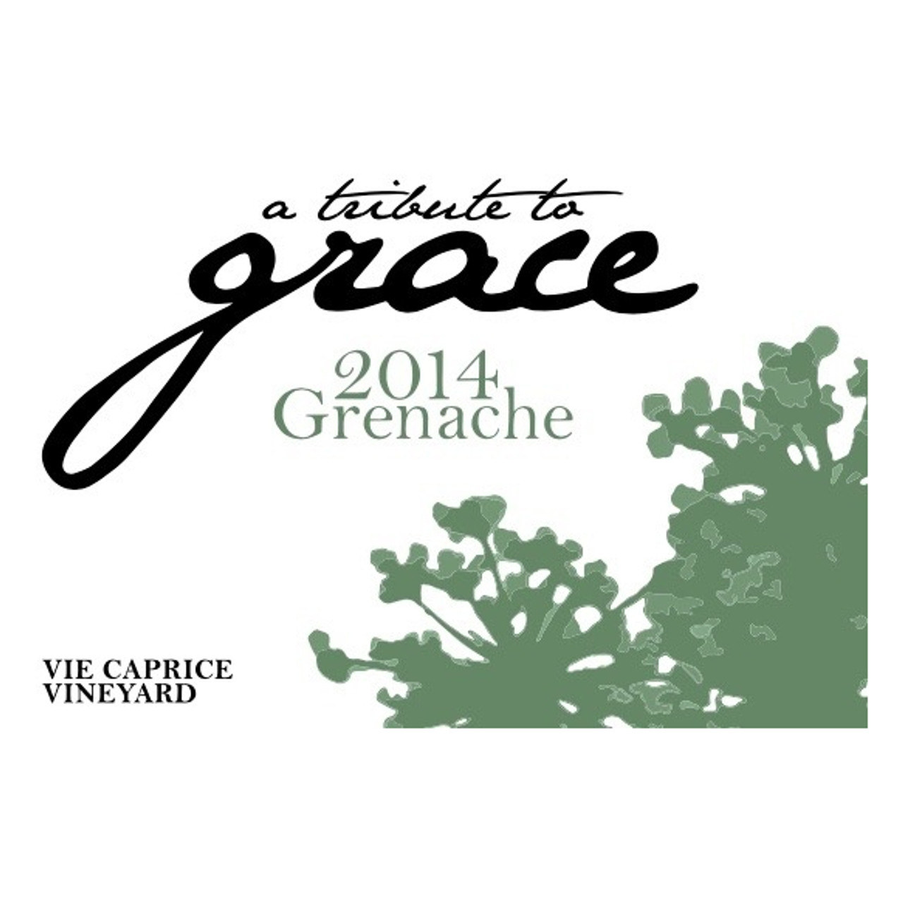 A Tribute to Grace Grenache Vie Caprice Vineyard Santa Ynez Valley 2022 750ml